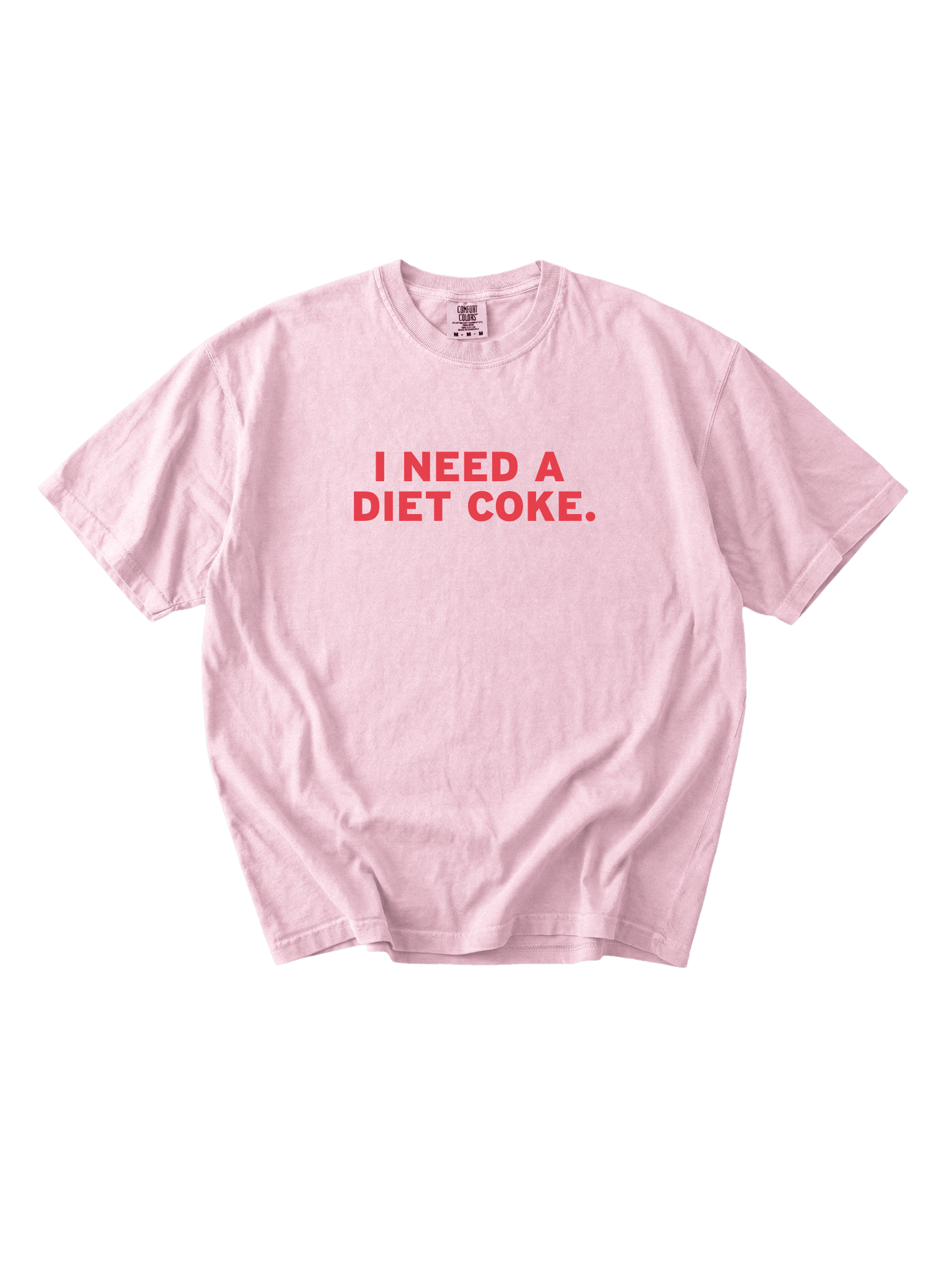 I Need A Diet Coke Tee