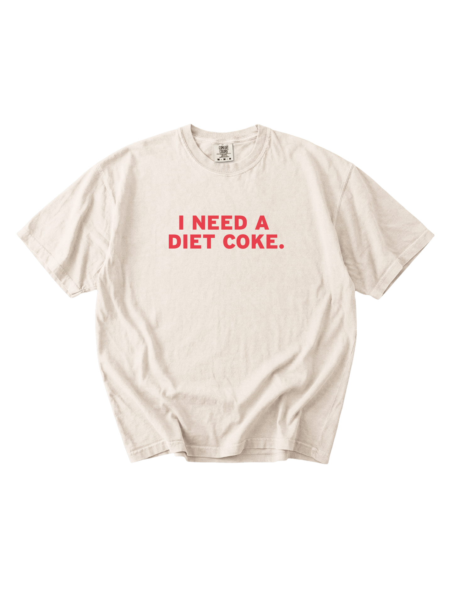 I Need A Diet Coke Tee