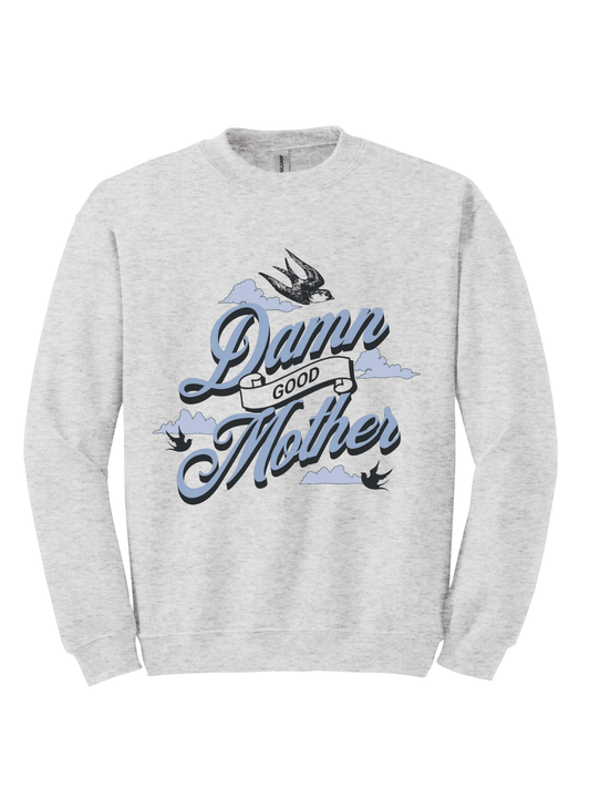 DAMN GOOD MOTHER CREW