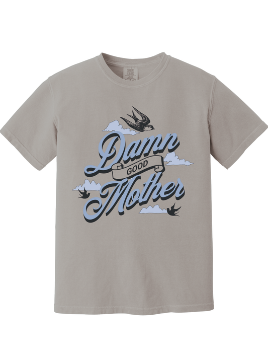 DAMN GOOD MOTHER TEE