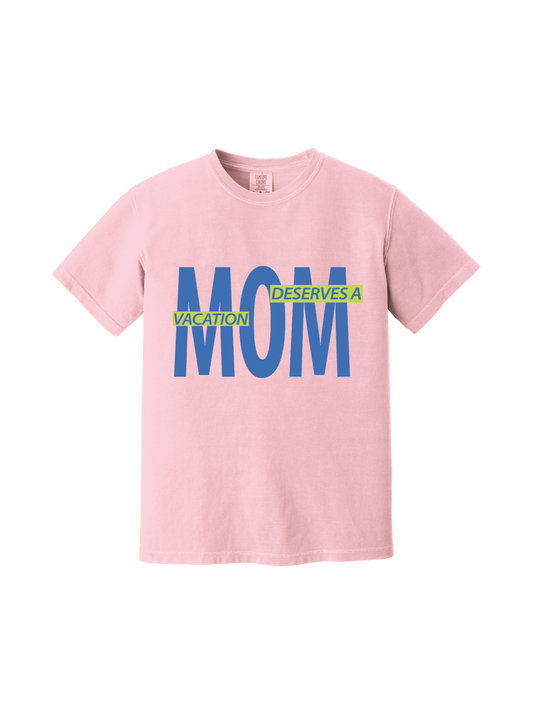 Mom Needs A Vacay Tee