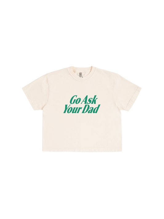 Go Ask Your Dad Boxy Tee