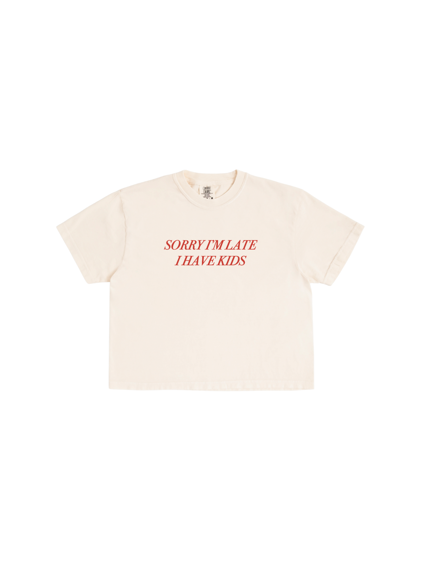 Sorry I'm Late I Have Kids Boxy Tee