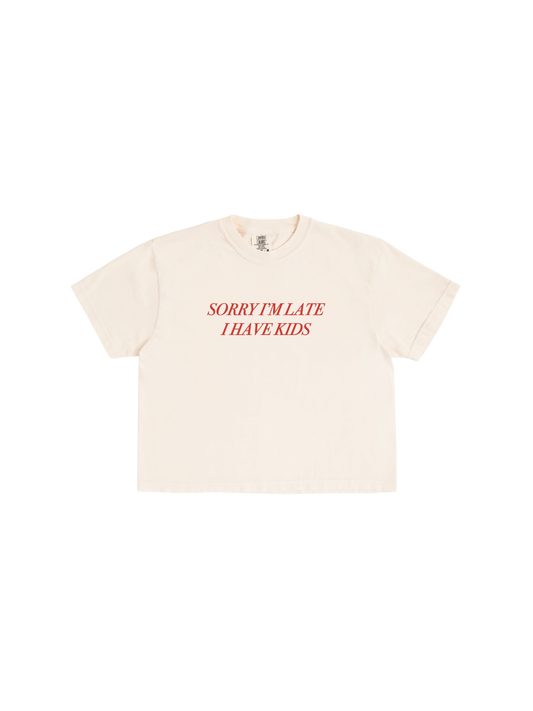 Sorry I'm Late I Have Kids Boxy Tee