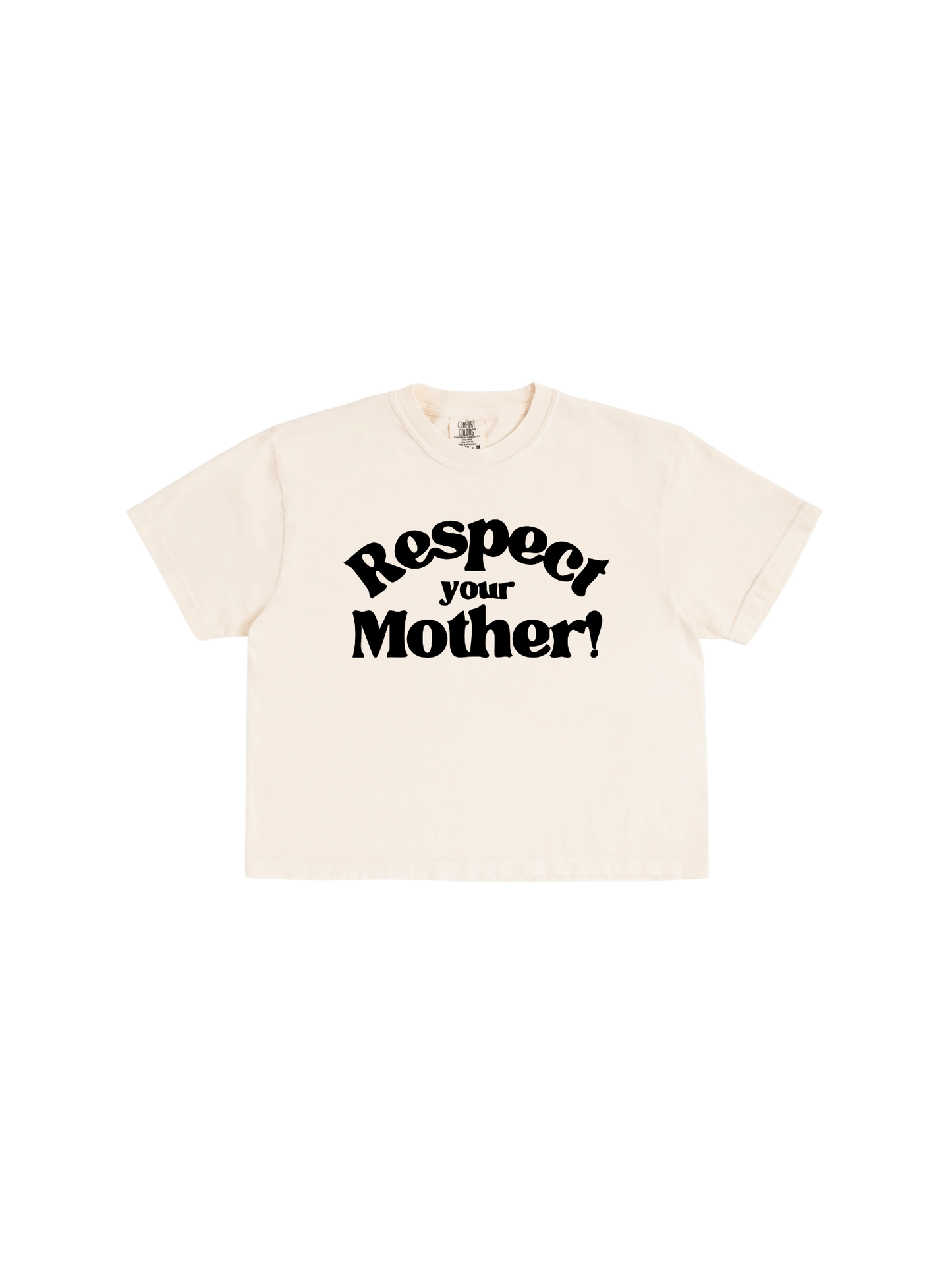 Respect Your Mother! Boxy Tee