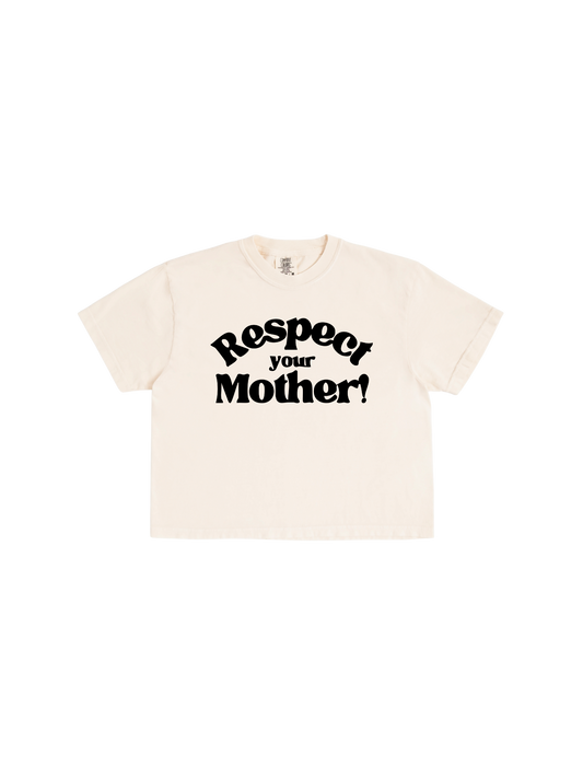 Respect Your Mother! Boxy Tee