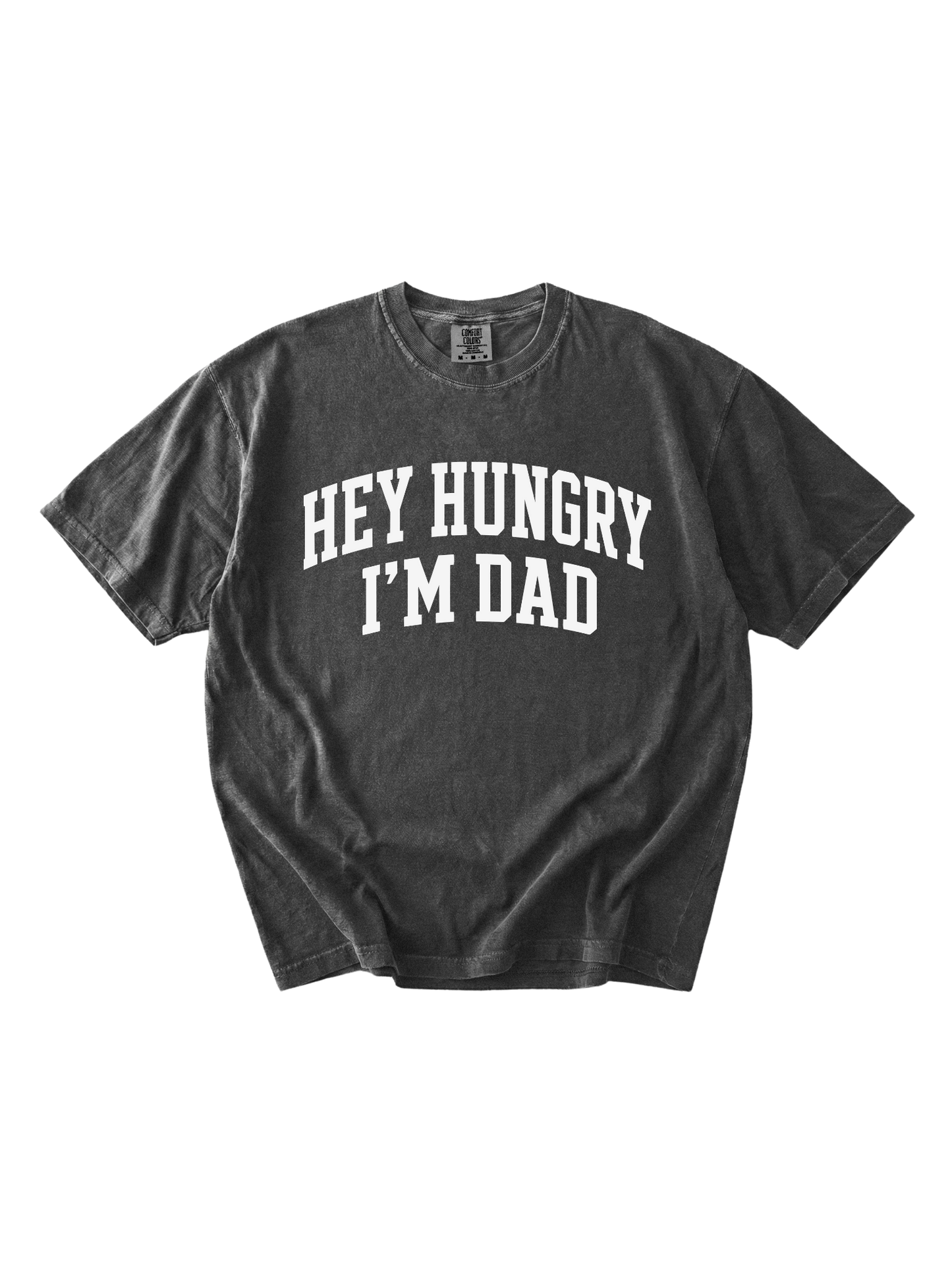Hey Hungry I'm Dad Tee
