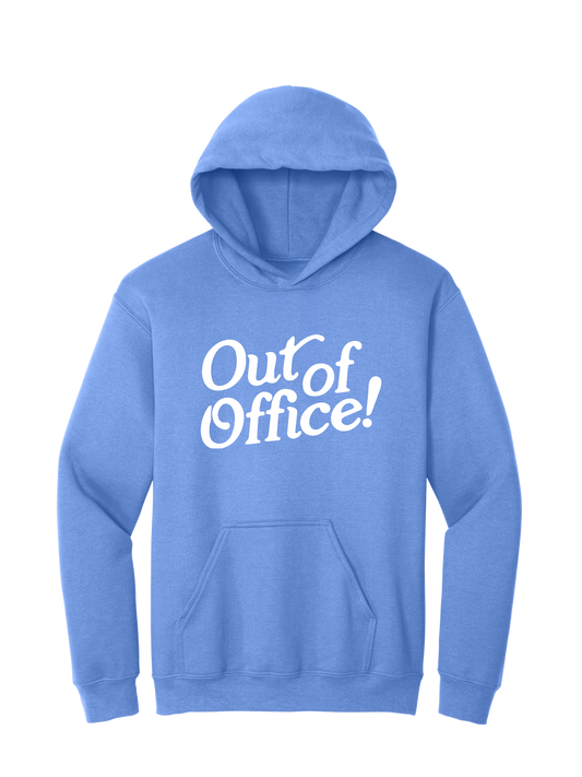 OUT OF OFFICE HOODIE