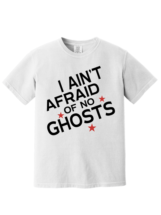 AINT AFRAID OF NO GHOSTS TEE