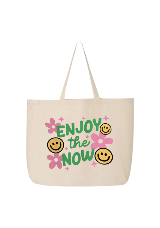ENJOY THE NOW TOTE