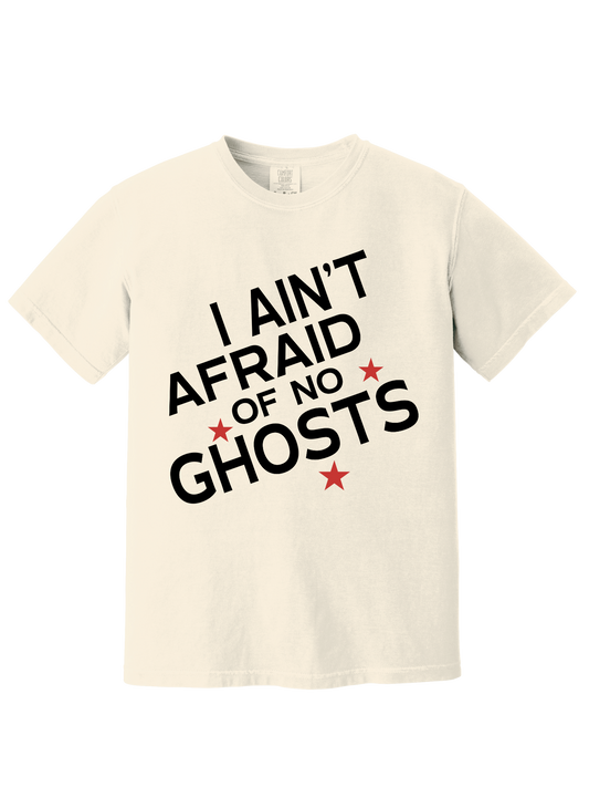 AINT AFRAID OF NO GHOSTS TEE