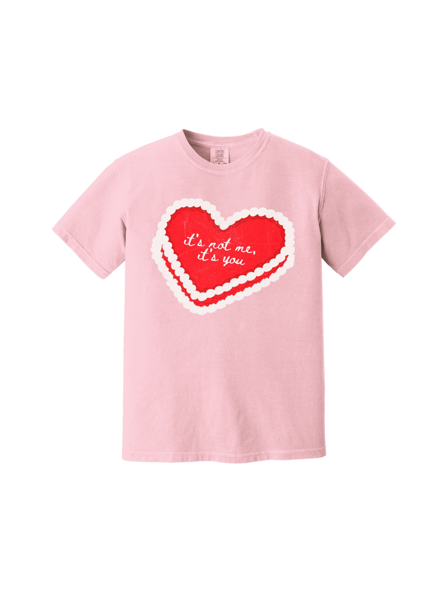 It's Not Me, It's You Tee