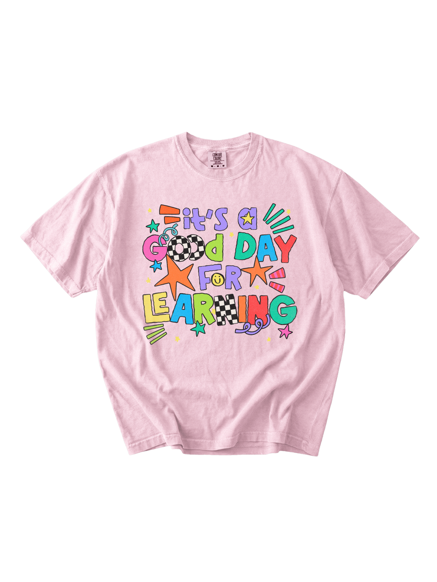It's A Good Day For Learning Tee