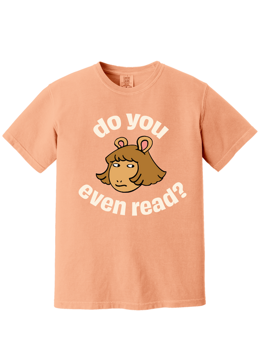 DO YOU EVEN READ TEE
