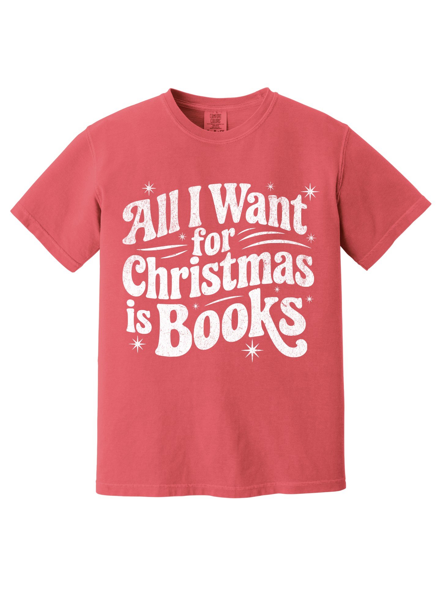 ALL I WANT FOR CHRISTMAS IS BOOKS TEE