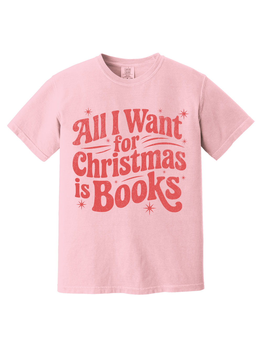 ALL I WANT FOR CHRISTMAS IS BOOKS TEE