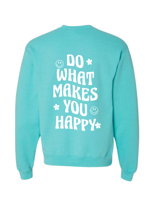 DO WHAT MAKES U HAPPY CREW