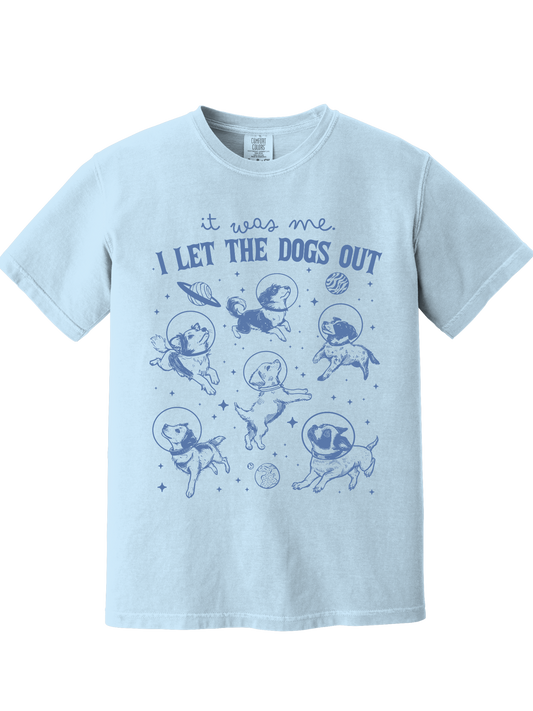 I LET THE DOGS OUT TEE