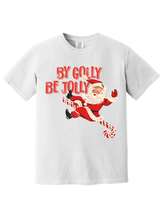 BY GOLLY BE JOLLY TEE