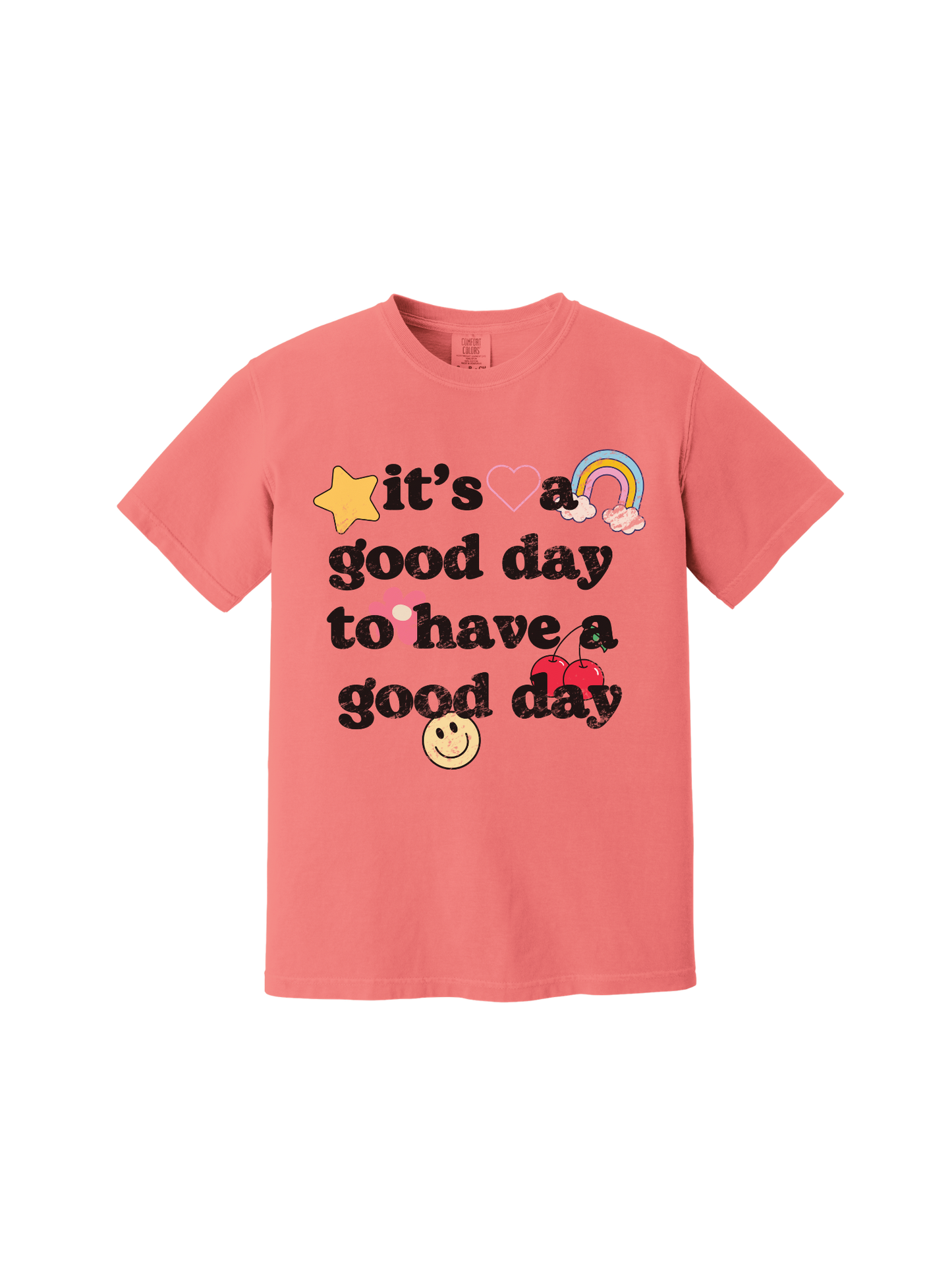 It's A Good Day Tee