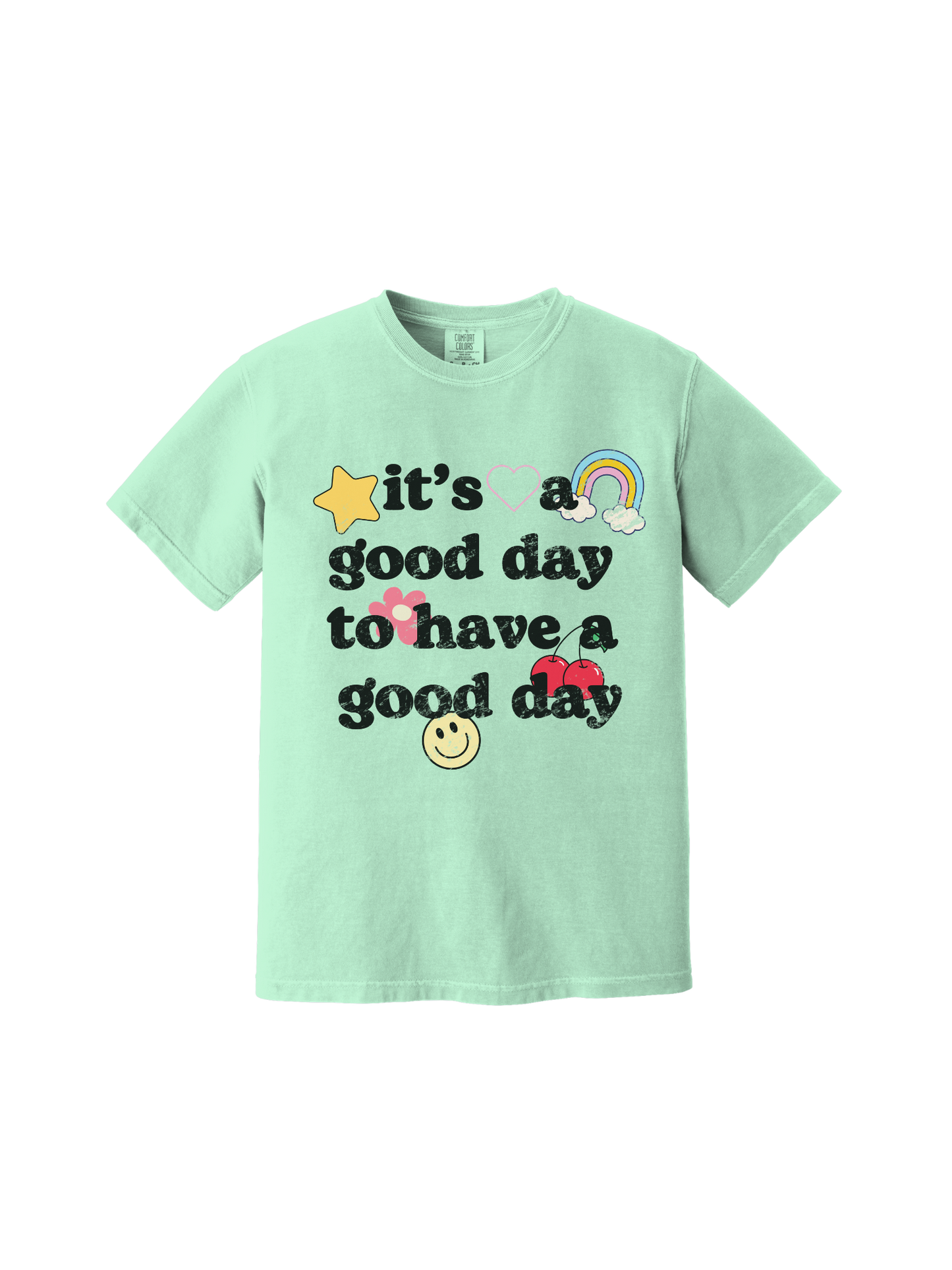 It's A Good Day Tee