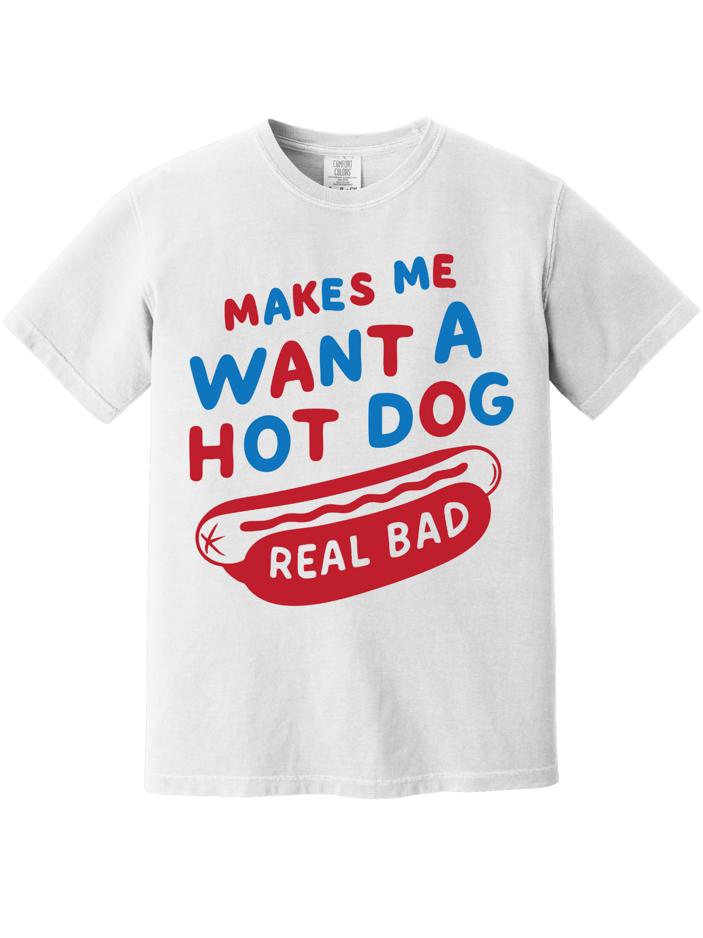 MAKES ME WANT A HOT DOG TEE