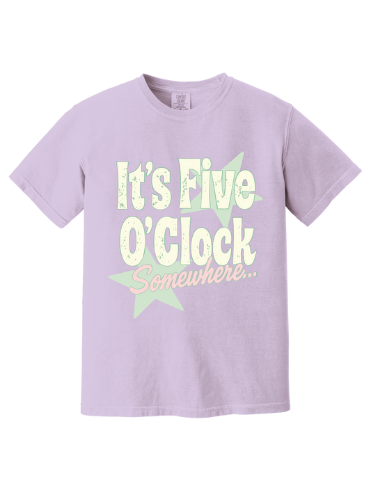 5 O'CLOCK SOMEWHERE TEE