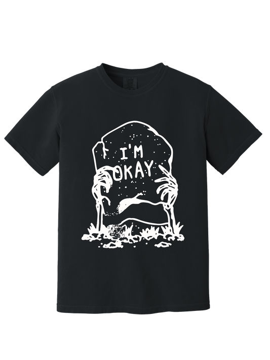 I'M OKAY TEE