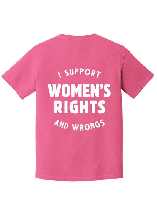 SUPPORT WOMENS RIGHTS & WRONGS TEE