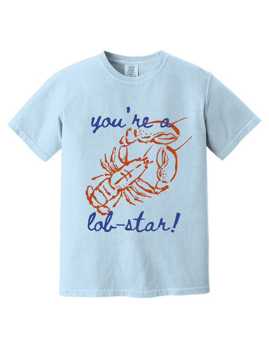 YOU'RE A LOBSTAR TEE