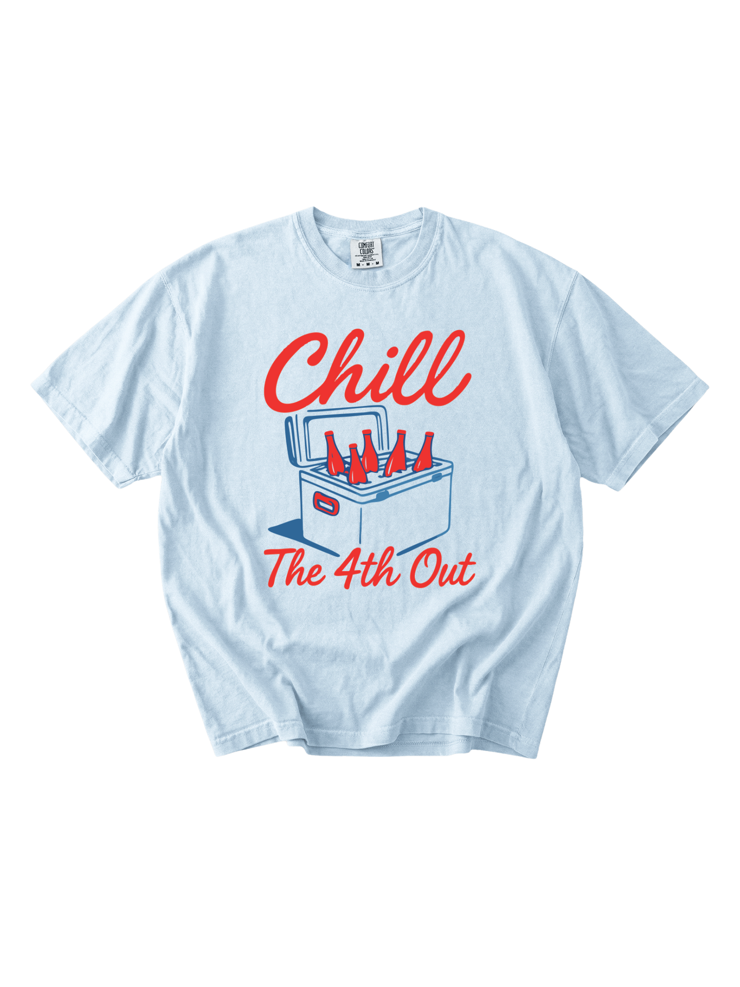 Chill The 4th Out Tee