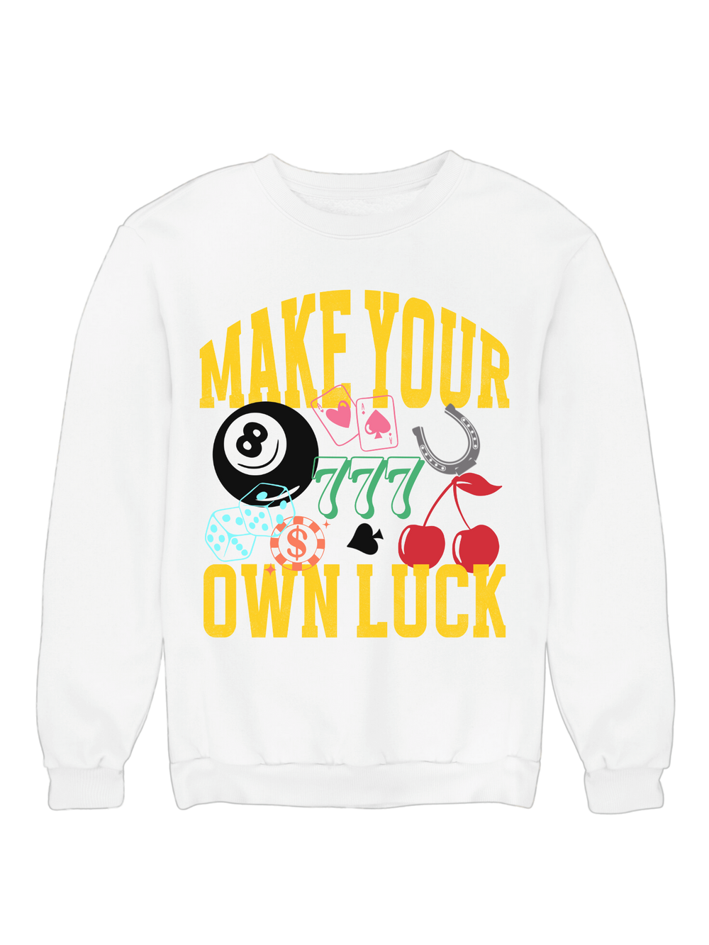MAKE YOUR OWN LUCK CREW