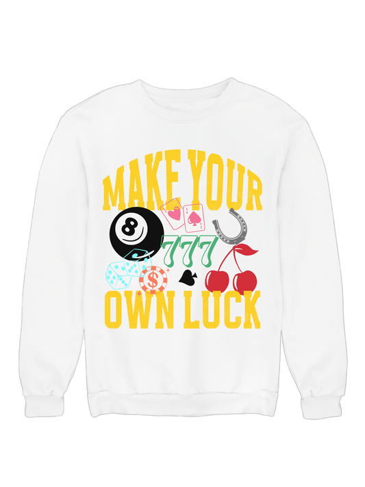 MAKE YOUR OWN LUCK CREW