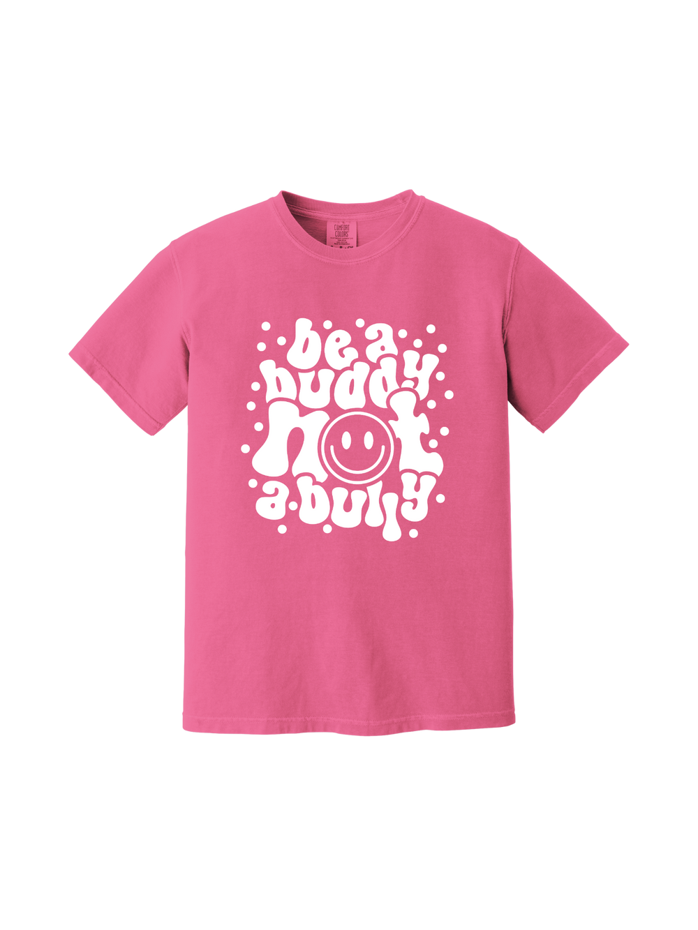 Be A Buddy Not A Bully Tee