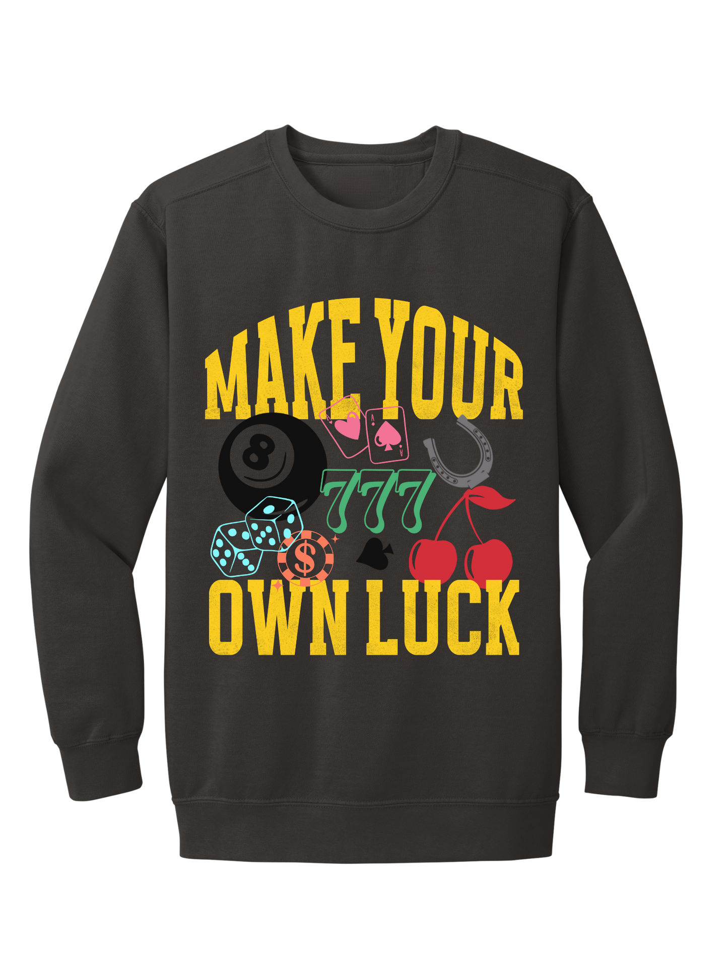 MAKE YOUR OWN LUCK CREW