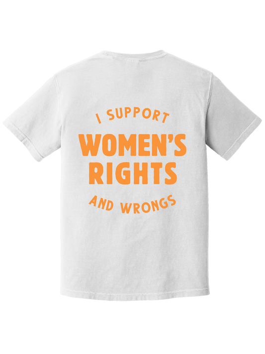 SUPPORT WOMENS RIGHTS & WRONGS TEE