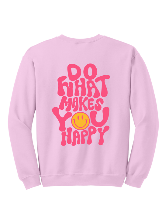 DO WHAT MAKES U HAPPY CREW