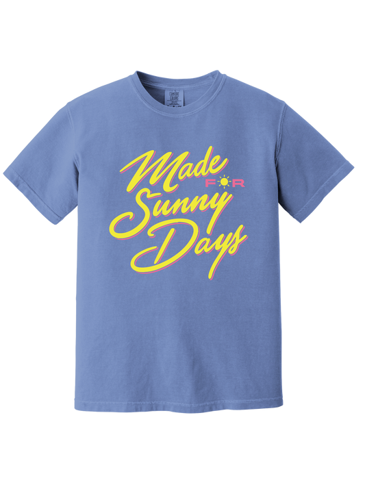 MADE FOR SUNNY DAYS TEE