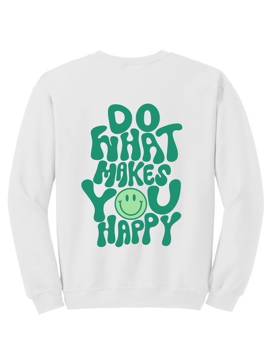 DO WHAT MAKES U HAPPY CREW