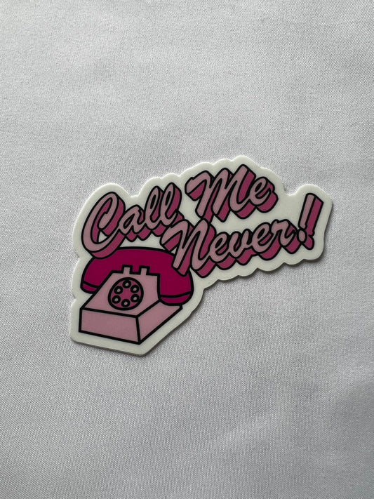 call me never sticker