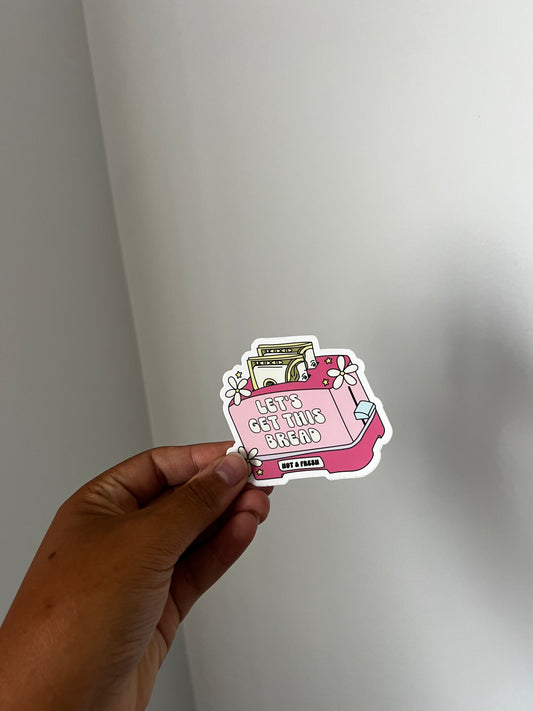 let's get this bread sticker