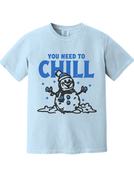 RTS: YOU NEED TO CHILL (S,M, 2XL)