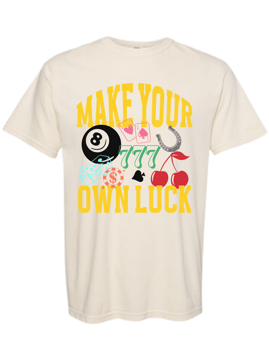 MAKE YOUR OWN LUCK TEE