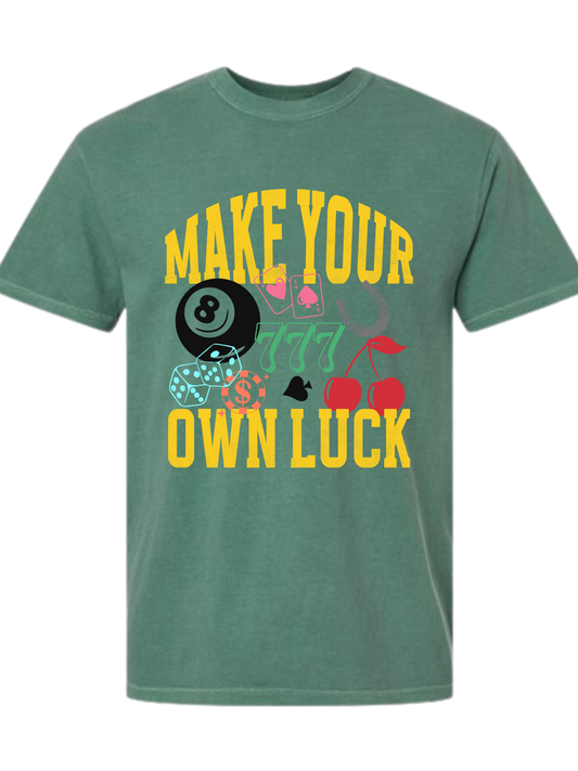 MAKE YOUR OWN LUCK TEE