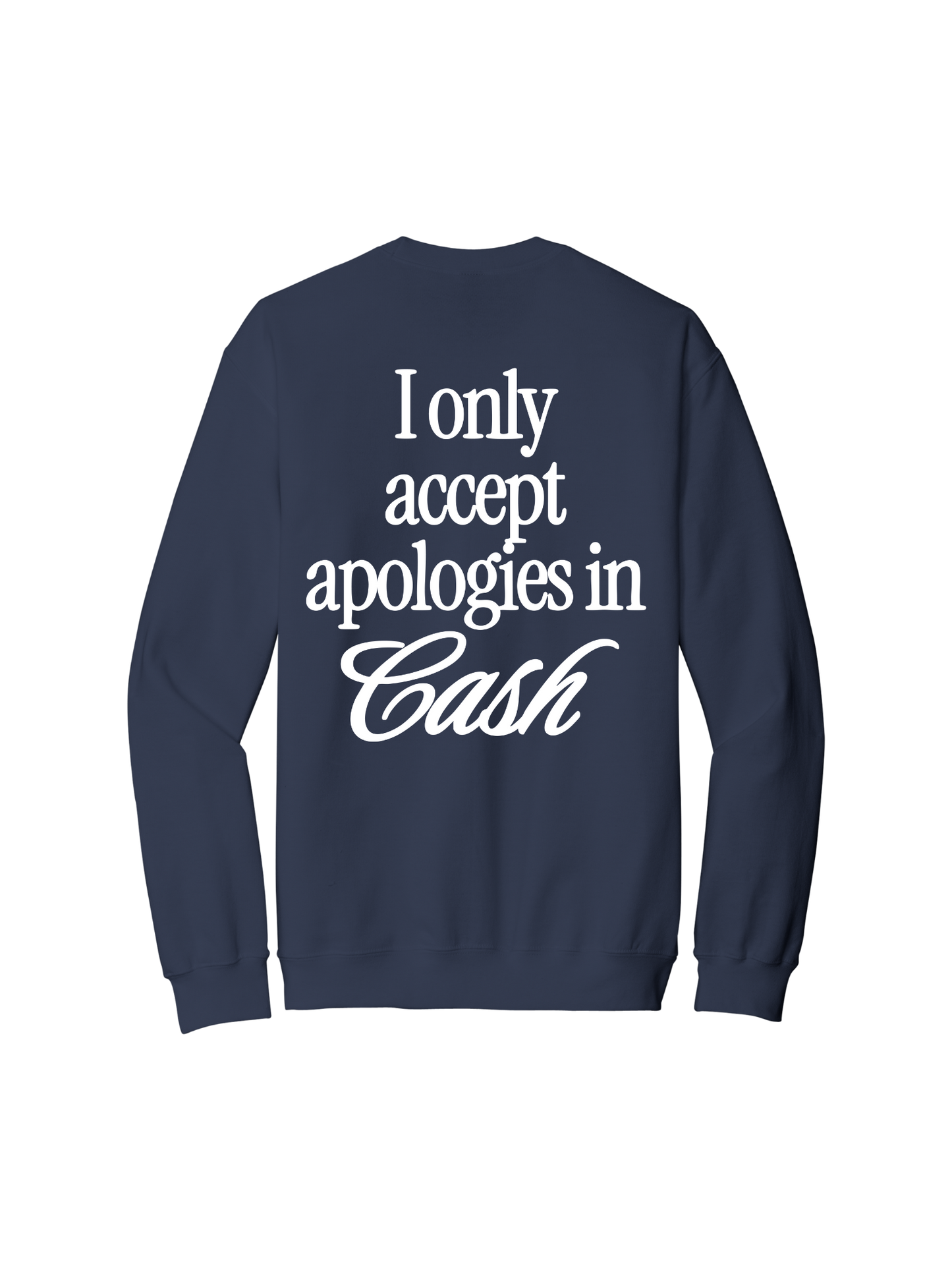 I Accept Apologies In Cash Crew