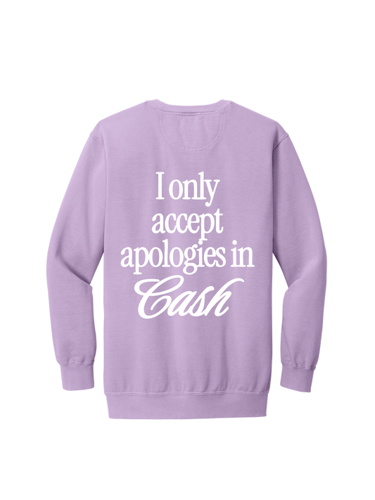 I Accept Apologizes In Cash Crew
