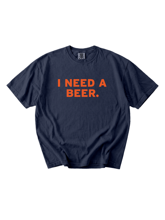 I Need A Beer Tee