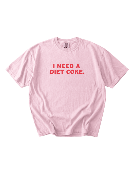 I Need A Diet Coke Tee