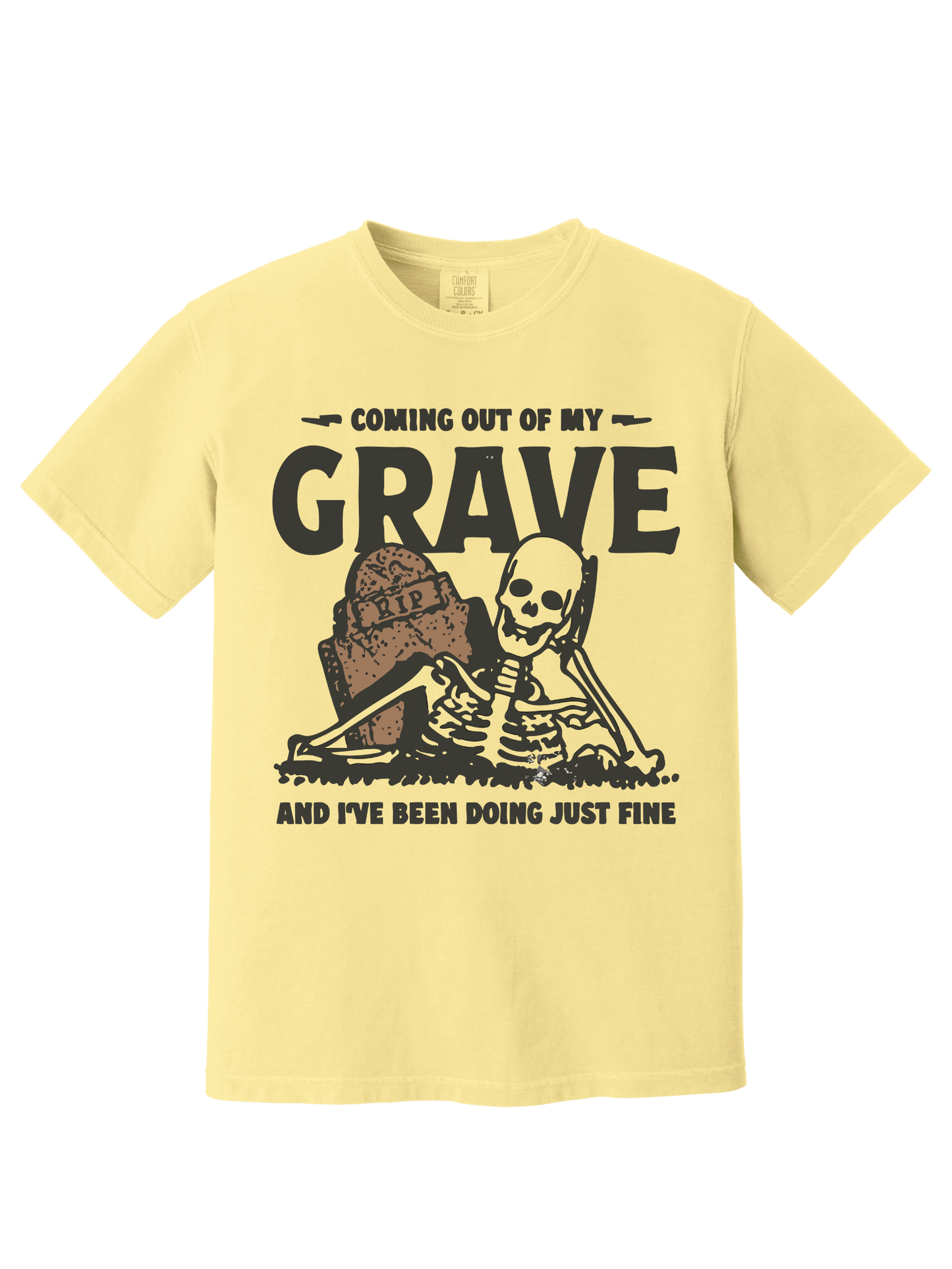 COMING OUT OF MY GRAVE TEE