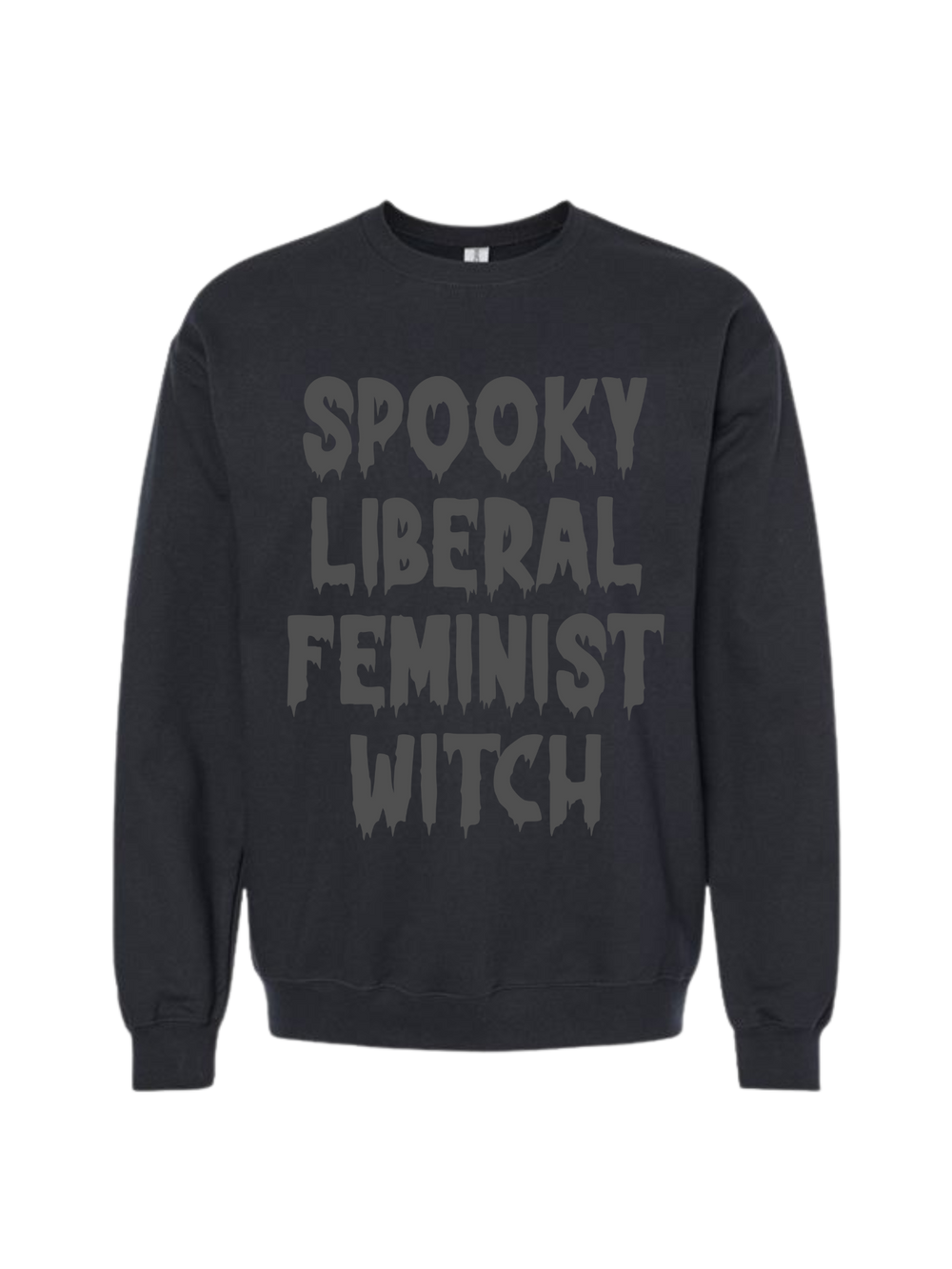 SPOOKY LIBERAL FEMINIST WITCH CREW
